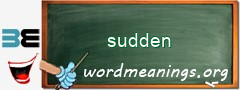 WordMeaning blackboard for sudden